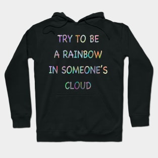 Be someone’s rainbow Hoodie